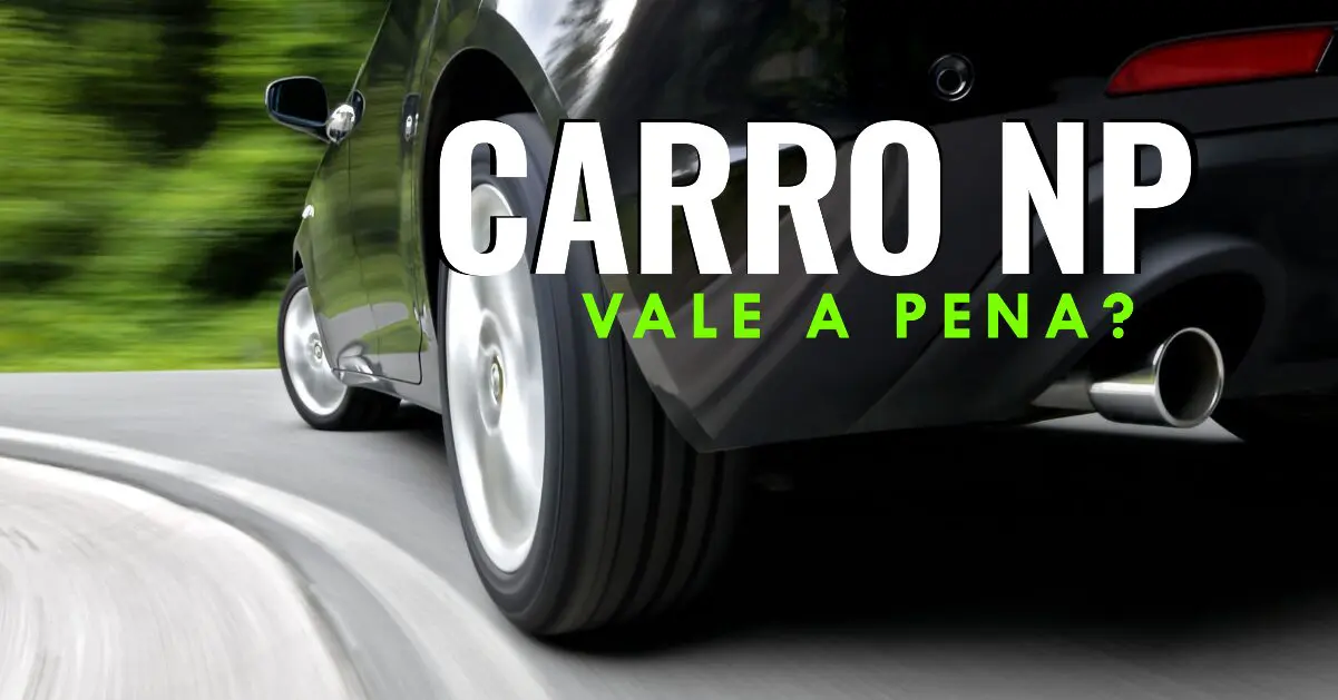 Carro NP vale a Pena?